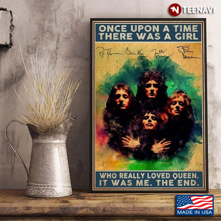 Vintage Once Upon A Time There Was A Girl Who Really Loved Queen It Was Me The End
