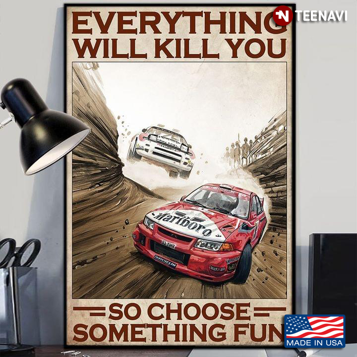 Vintage Car Racing With Marlboro Everything Will Kill You So Choose Something Fun