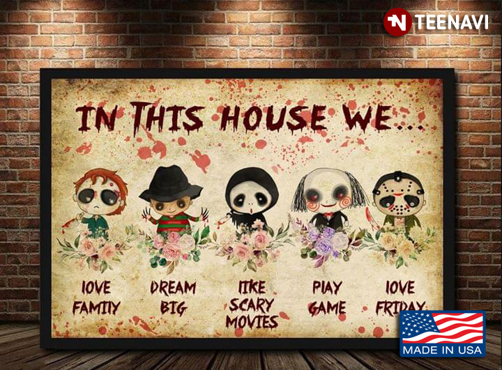 Vintage Horror Movie Characters In This House We Love Family Dream Big Like Scary Movies Play Game Love Friday