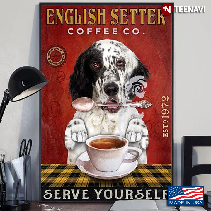 Funny English Setter Coffee Co. Est1972 Serve Yourself
