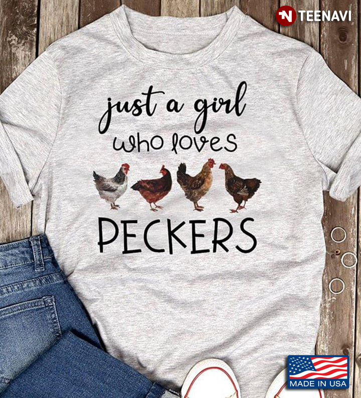 Four Chicken Just A Girl Who Loves Peckers