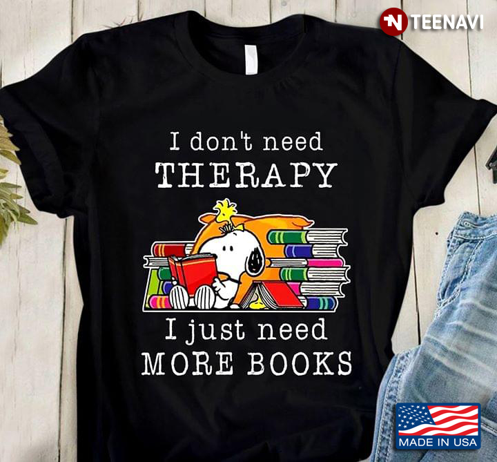 Snoopy Library I Don't Need Therapy I Just Need More Books