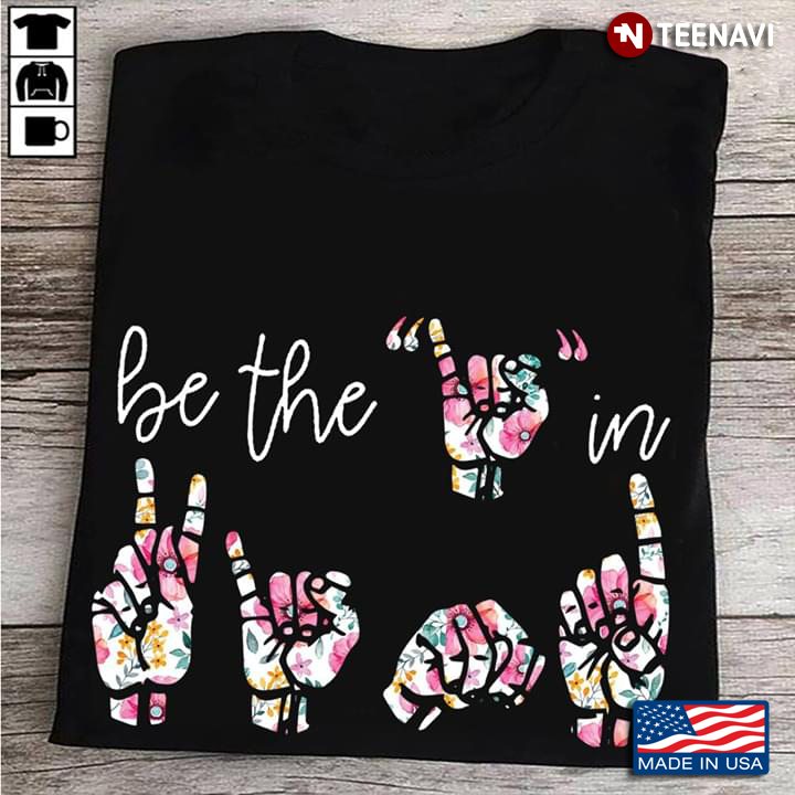 Be The I In Kind ASL American Sign Language