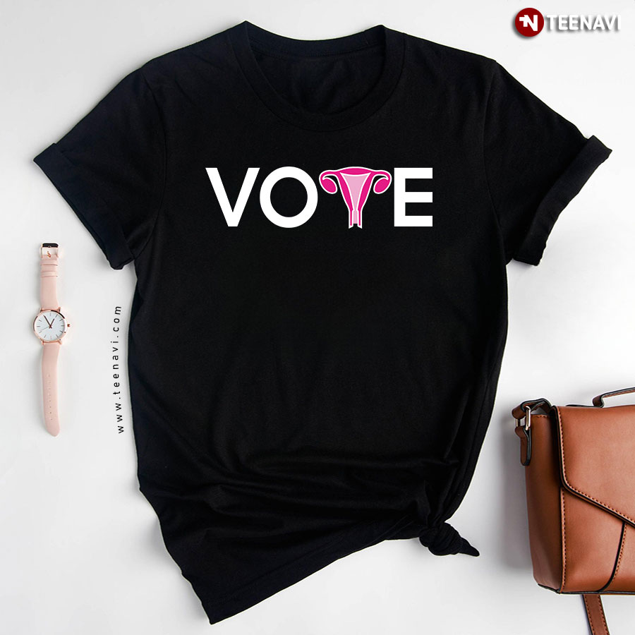 Feminism Uterus Vote T-Shirt