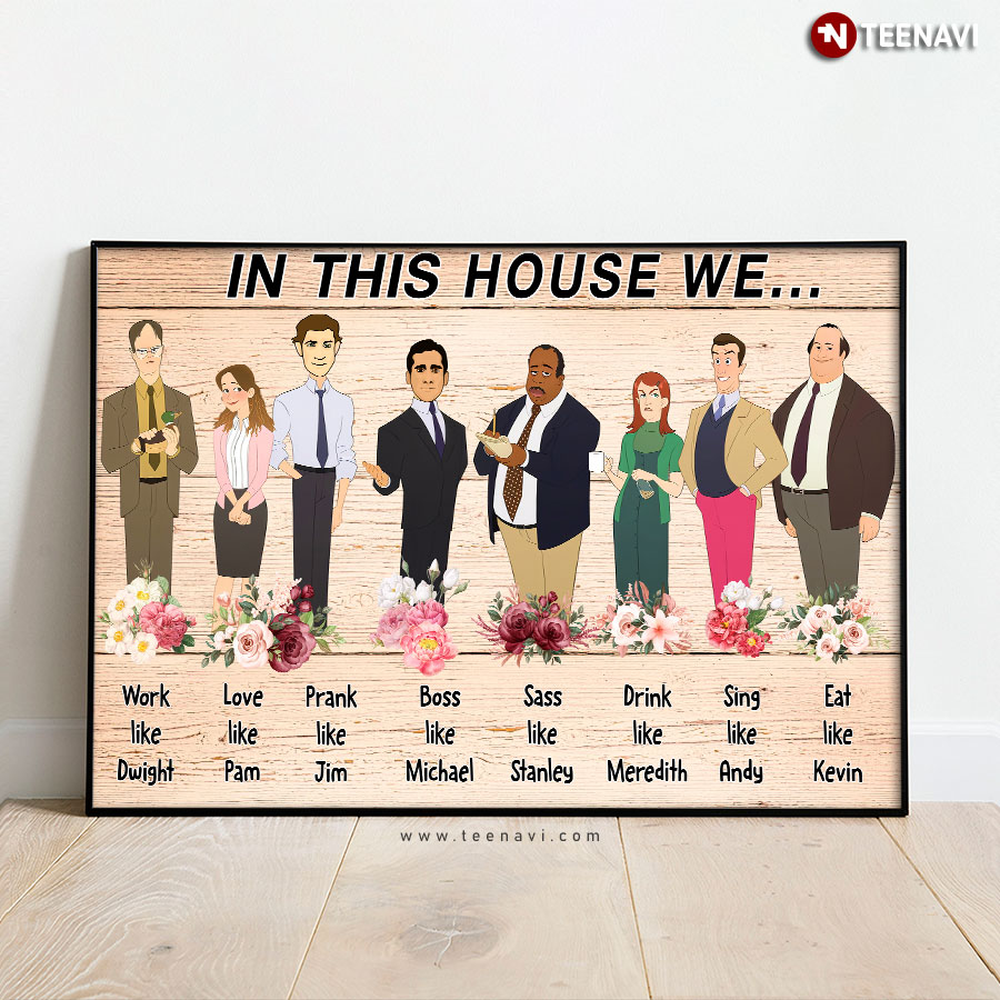Vintage Floral The Office In This House We Work Like Dwight Love Like Pam Prank Like Jim Poster