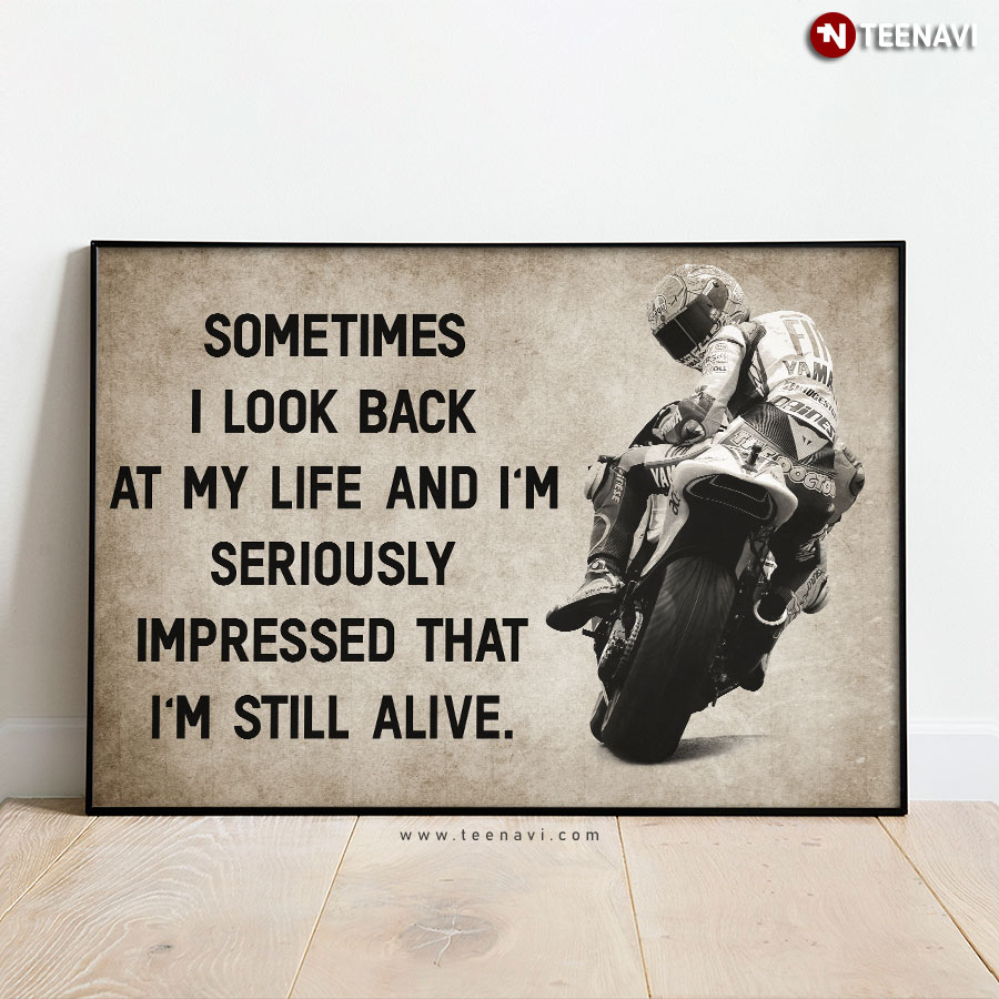 Vintage Biker Sometimes I Look Back On My Life And I’m Seriously Impressed I’m Still Alive Poster