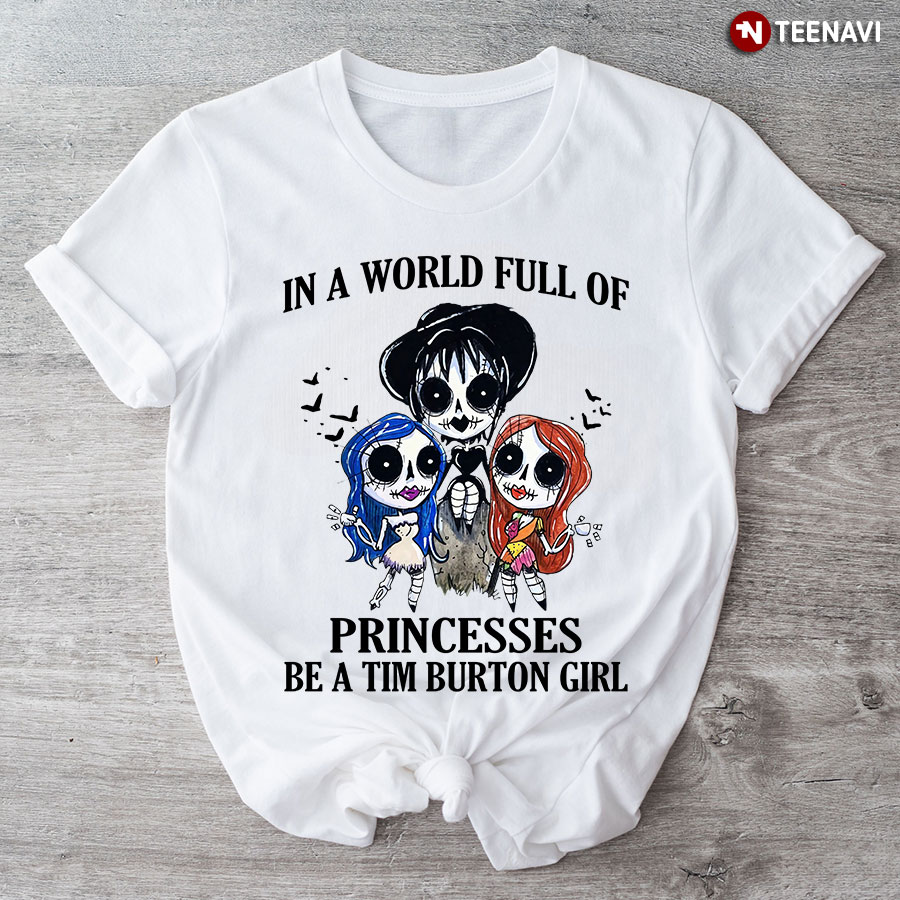 In A World Full Of Princesses Be A Tim Burton Girl Halloween Nightmare Before Christmas