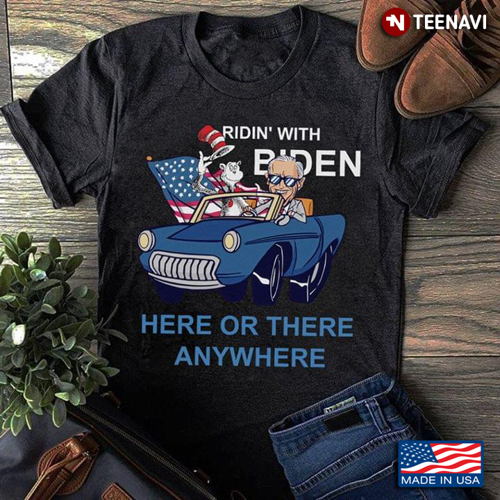 Driving Car Ridin With Biden Here Or There Anywhere American Flag