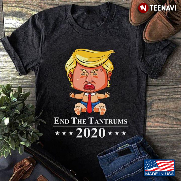 Crying Baby Trump End The TanTrums 2020