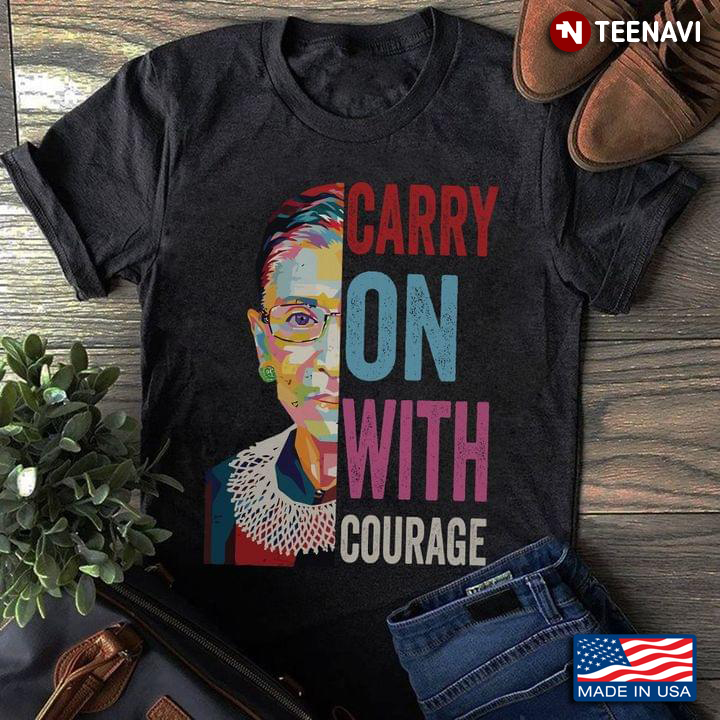 Carry On With Courage RBG