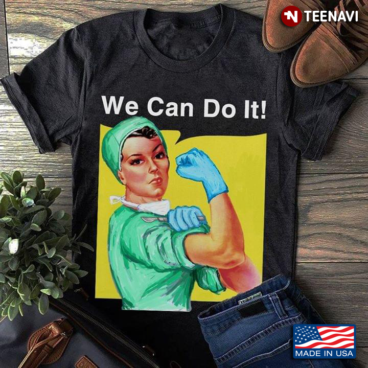 We Can Do It Strong Nurse New Design
