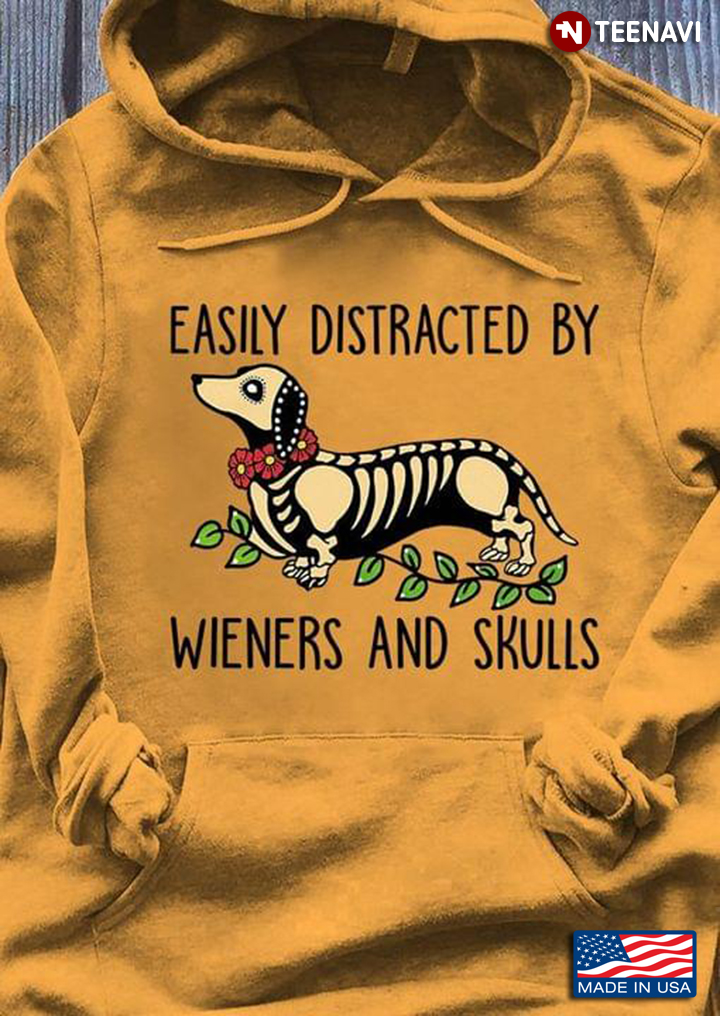 Easily Distracted By Wieners And Skulls