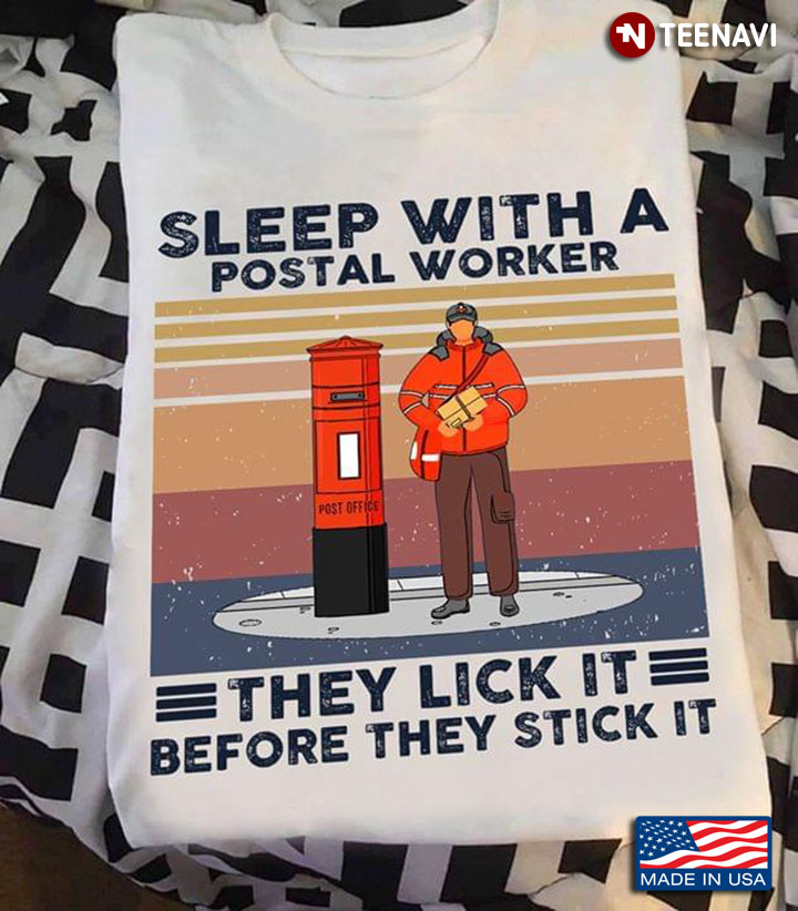 Sleep With A Postal Worker They Lick It Before They Stick It Vintage
