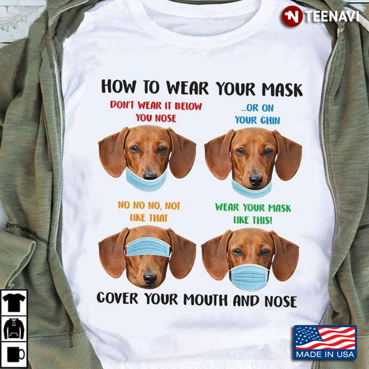 Dogs How To Wear Your Mask Cover Your Mouth And Nose