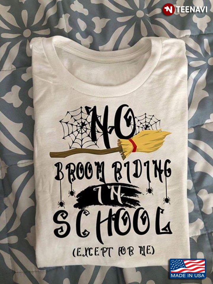 No Broom Riding In School Halloween
