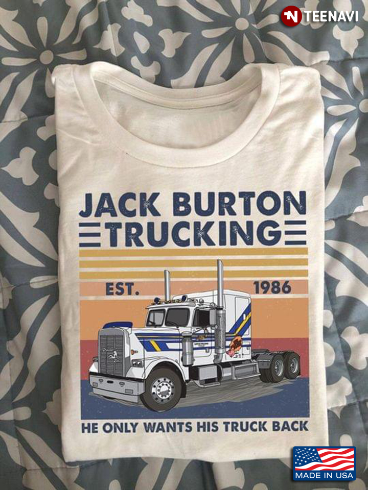 Jack Button Trucking He Only Wants His Truck Back