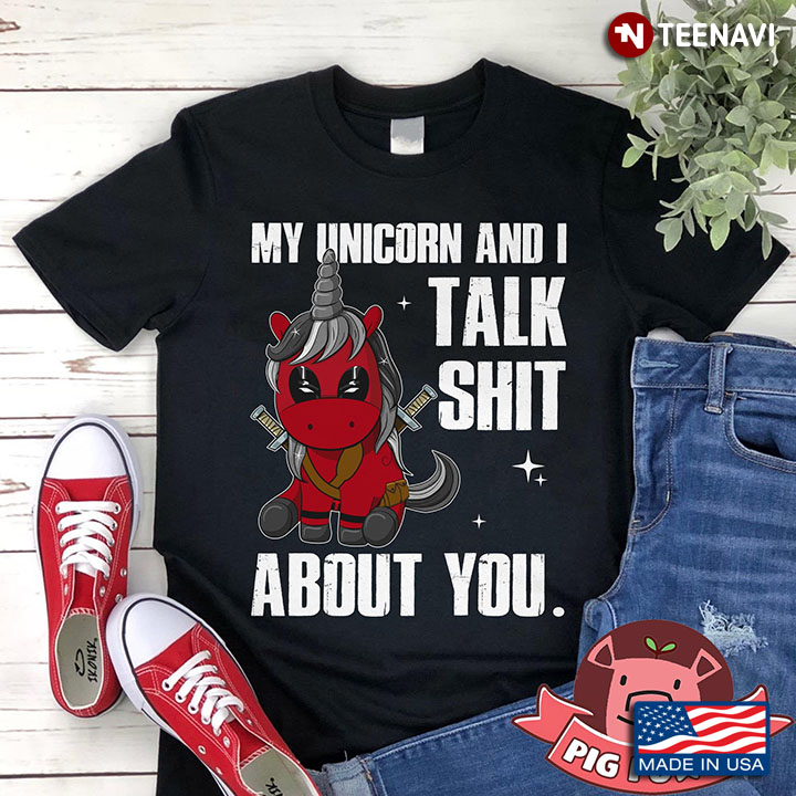 Deadpool Chibi My Unicorn And I Talk Shit About You