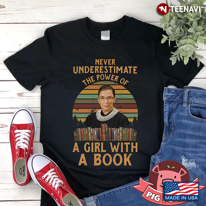 RBG Never Underestimate The Power Of A Girl With A Book Vintage