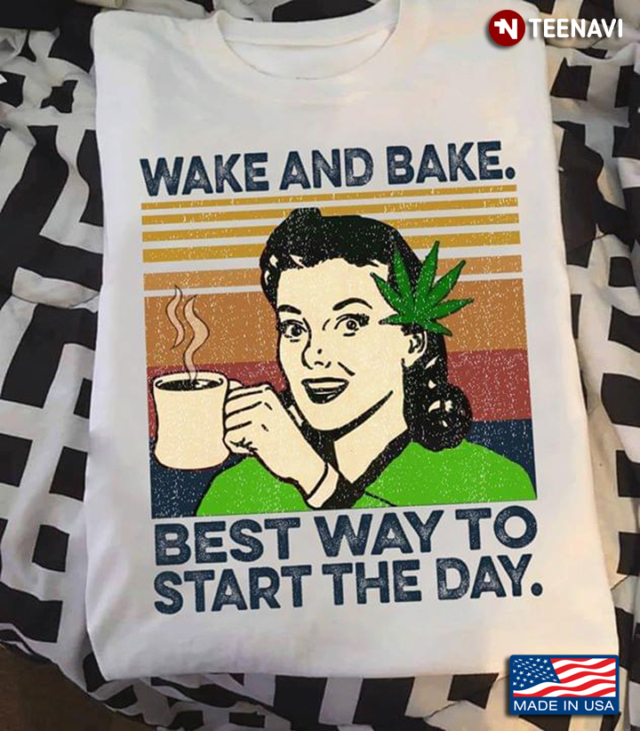 Wake And Bake Best Way To The Start Day Weed Coffee