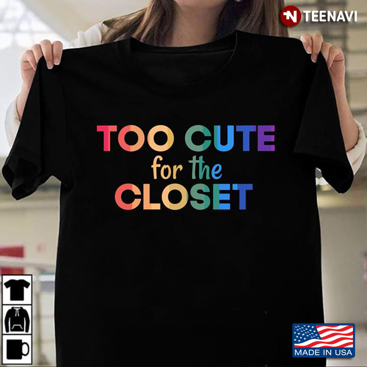Too Cute For The Closet LGBT