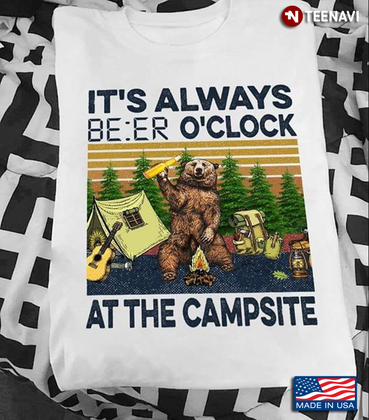 It's Always Beer O'clock At The Campsite