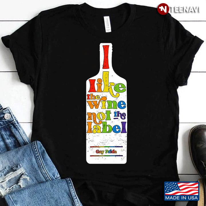 I Like The Wine Not The Label LGBT Gay Pride