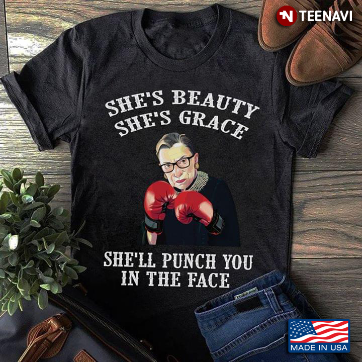 Ruth Bader Ginsburg Boxing She's Beauty She's Grace She'll Punch You In The Face