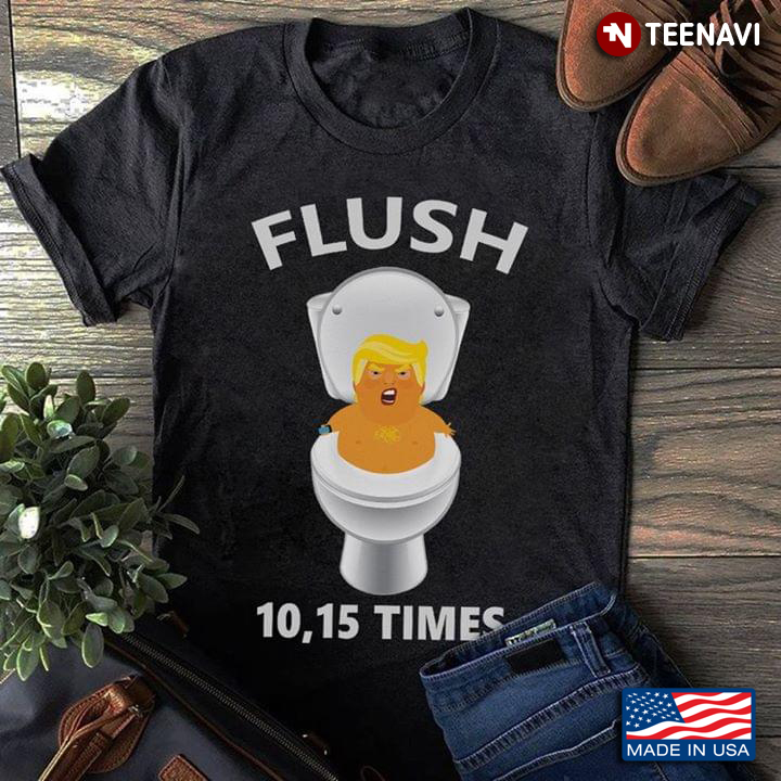 Donald Trump Toilet Flush 10.15 Times Anti-Trump