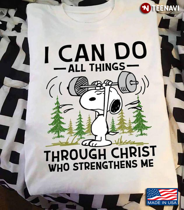 Snoopy Weight Lifting  I Can Do All Things Through Christ Who Strengthens Me