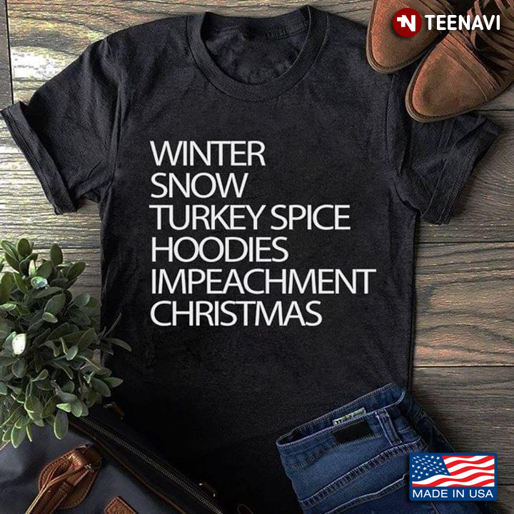 Winter Snow Turkey Spice Hoodies Impeachment Christmas