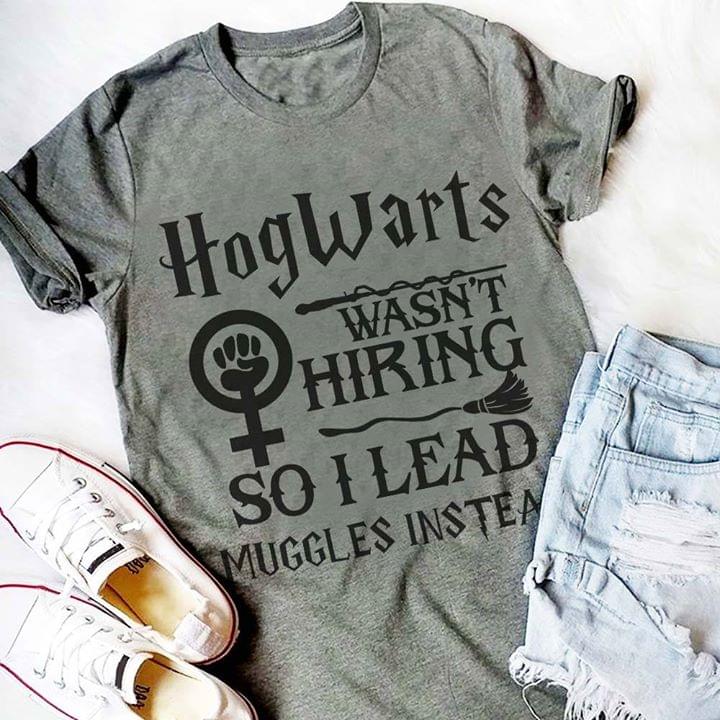 Hogwarts Wasn't Hiring So I Lead Muggles Instead Feminism