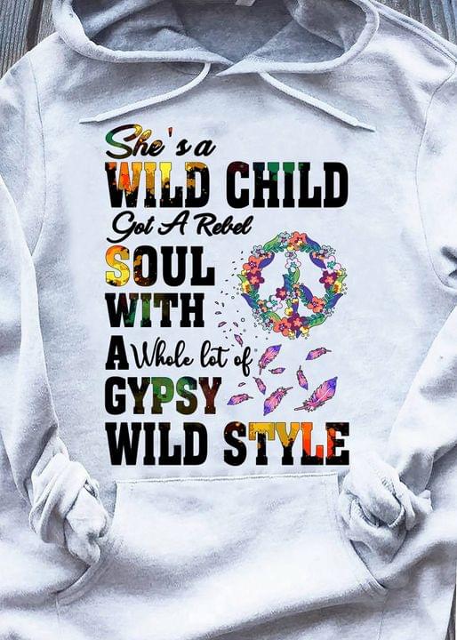 She's A Wild Child Got A Rebel Soul With A Whole Lot Of Gypsy Wild Style Peace Sign