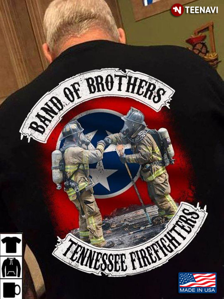 Band Of Brothers Tennessee Firefighters
