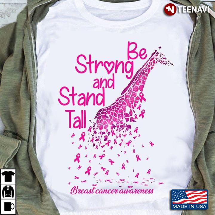 Be Strong And Stand Tall Breast Cancer Awareness Giraffe