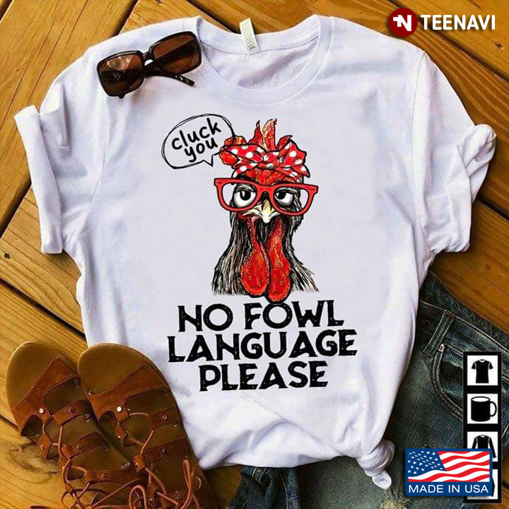Cluck You No Fowl Language Please Rooster