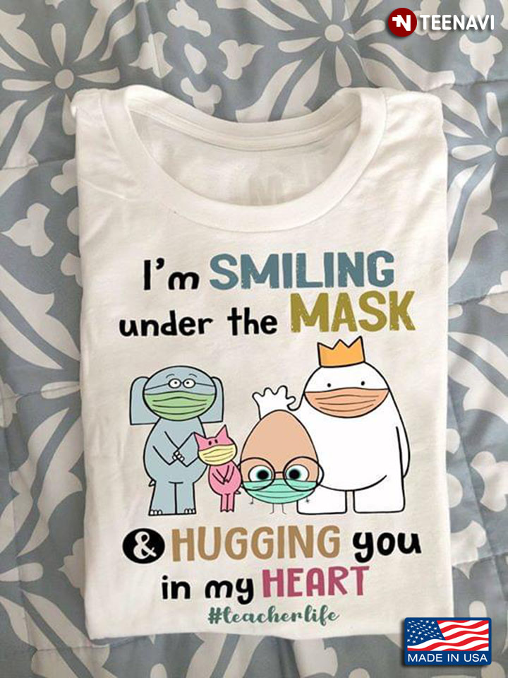 Cute Animals I'm Smiling Under The Mask Hugging You In My Heart #TeacherLife