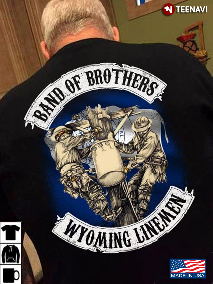 Band Of Brothers Wyoming Linemen