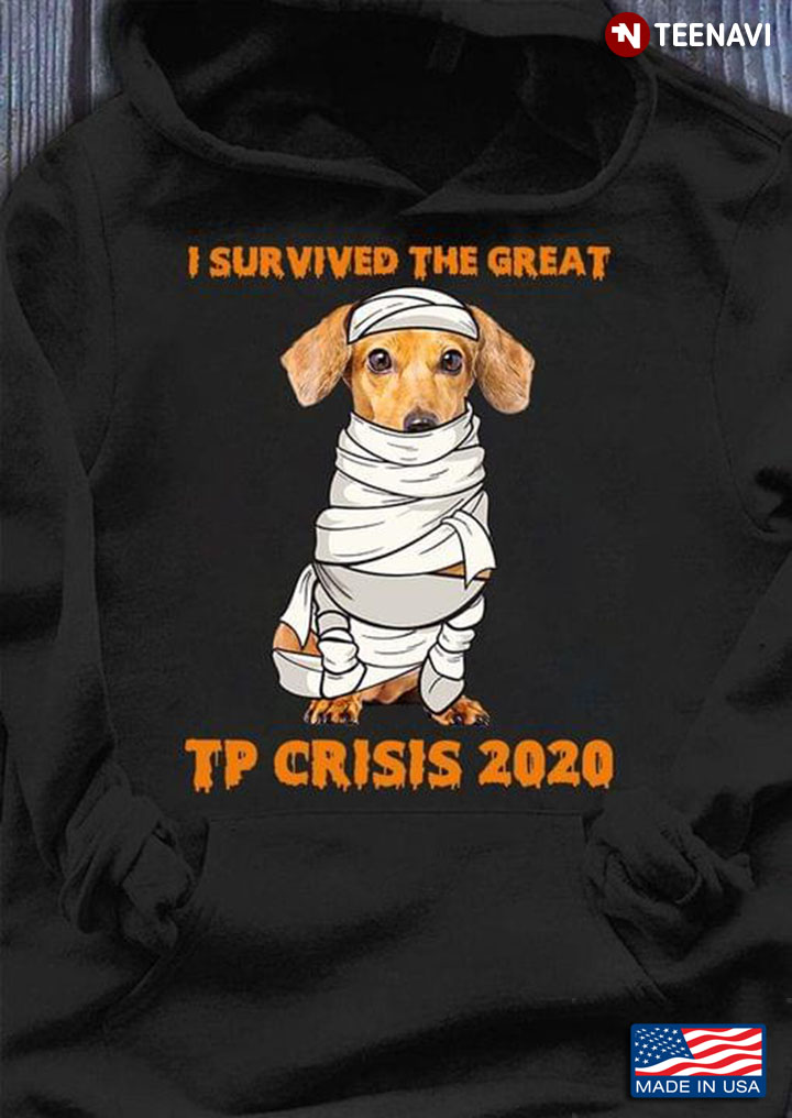 Dachshund Dog I Survived The Great TP Crisis 2020