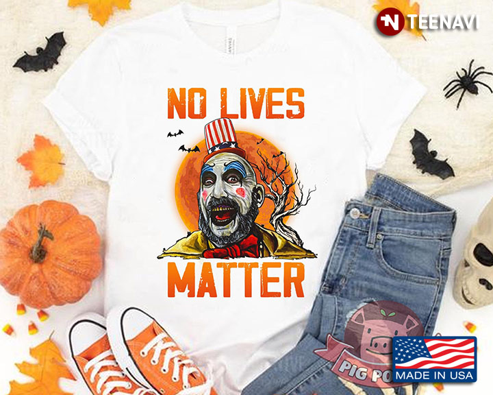 Captain Spaulding Zombie No Lives Matter Halloween