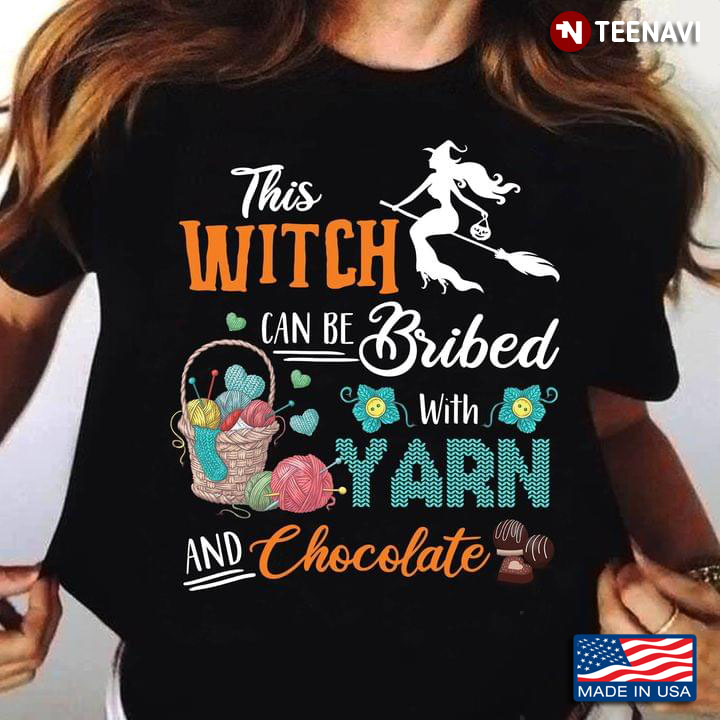 This Witch Can Be Brided With Yarn And Chocolate Halloween