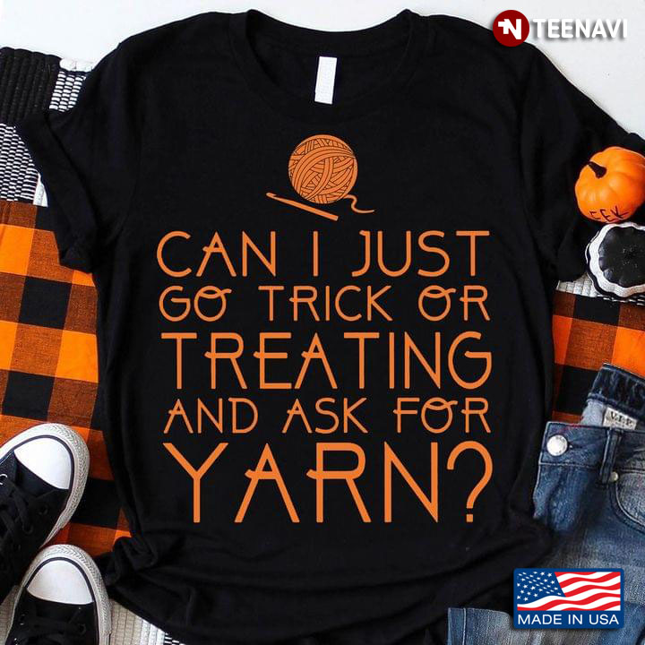 Can I Just Go Trick Or Treating And Ask For Yarn Crochet