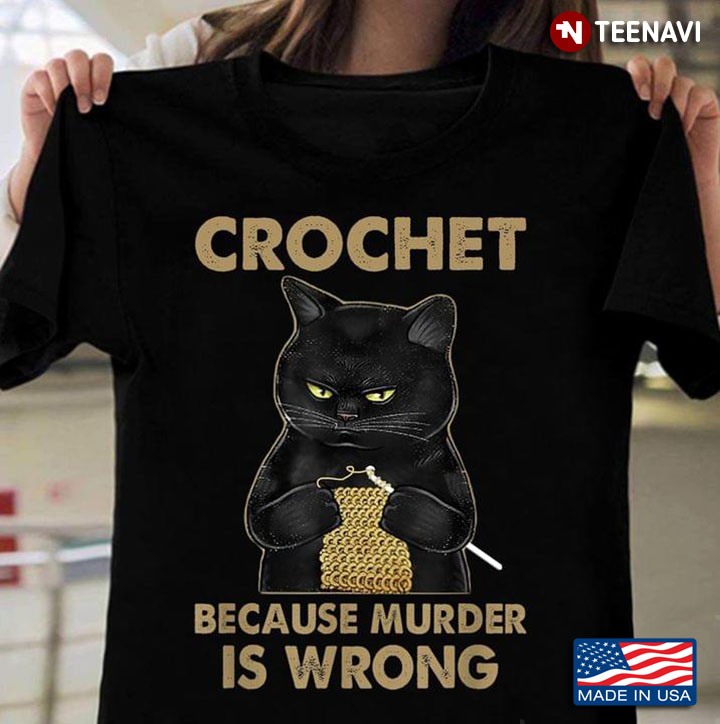 Cat Crochet Because Murder Is Wrong