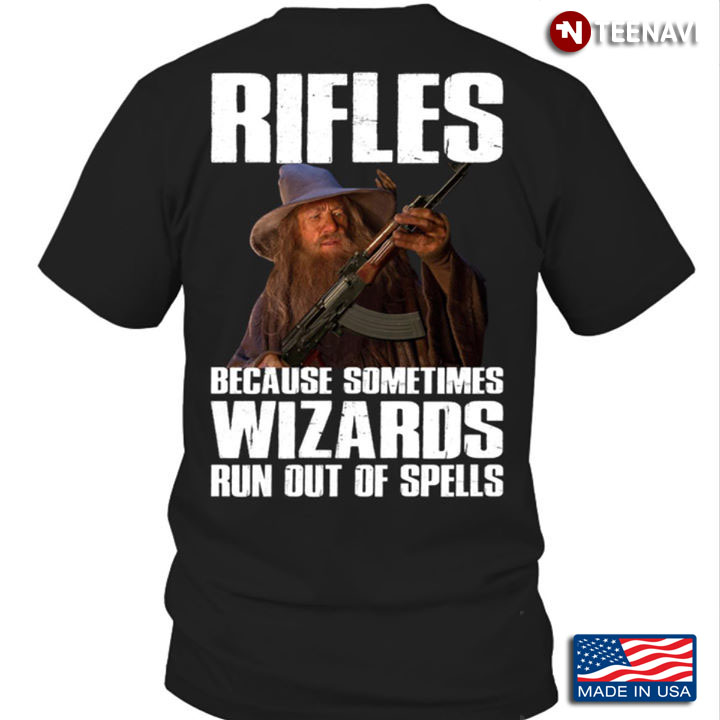 Rifles Because Sometimes Wizards Run Out Of Spells