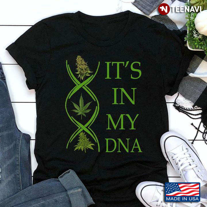 Weed It's In My DNA