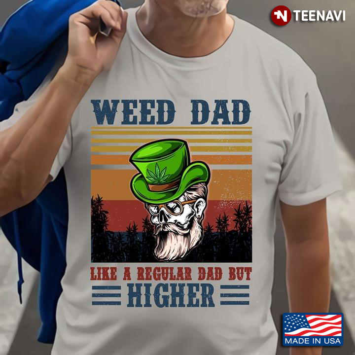 Weed Dad Like A Regular Dad But Higher Vintage