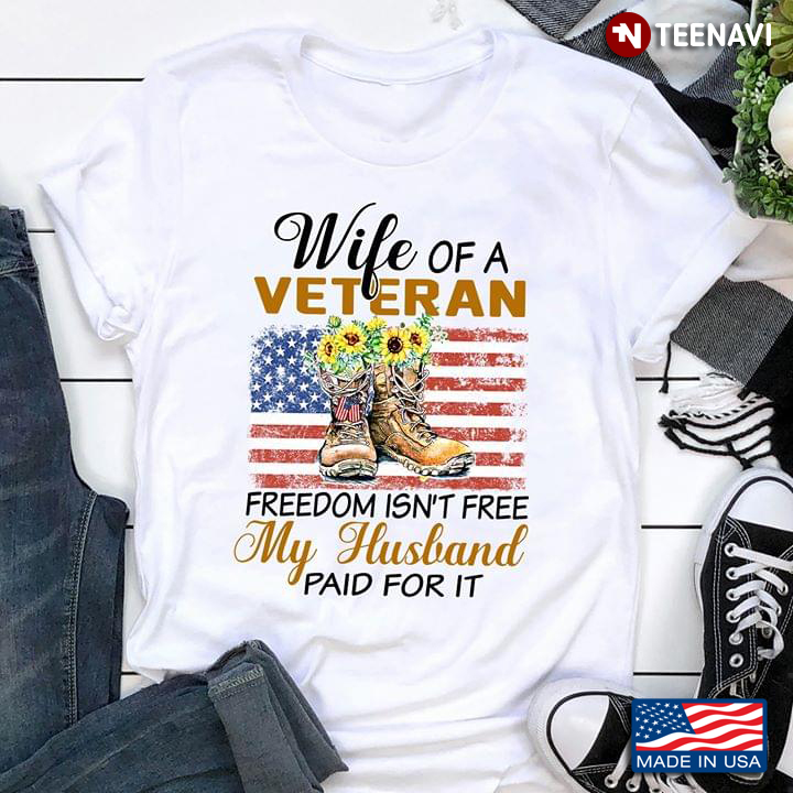 Combat Boots Wife Of A Veteran Freedom Isn't Free My Husband Paid For It