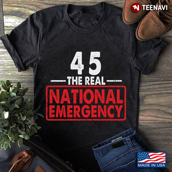 Donald Trump 45 The Real National Emergency
