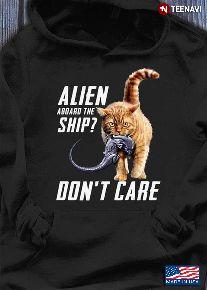 Alien Aboard The Ship Don't Care Cats Eat Aliens