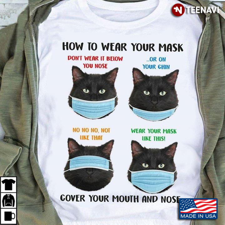 Black Cat How To Wear Your Mask Cover Your Mouth And Nose