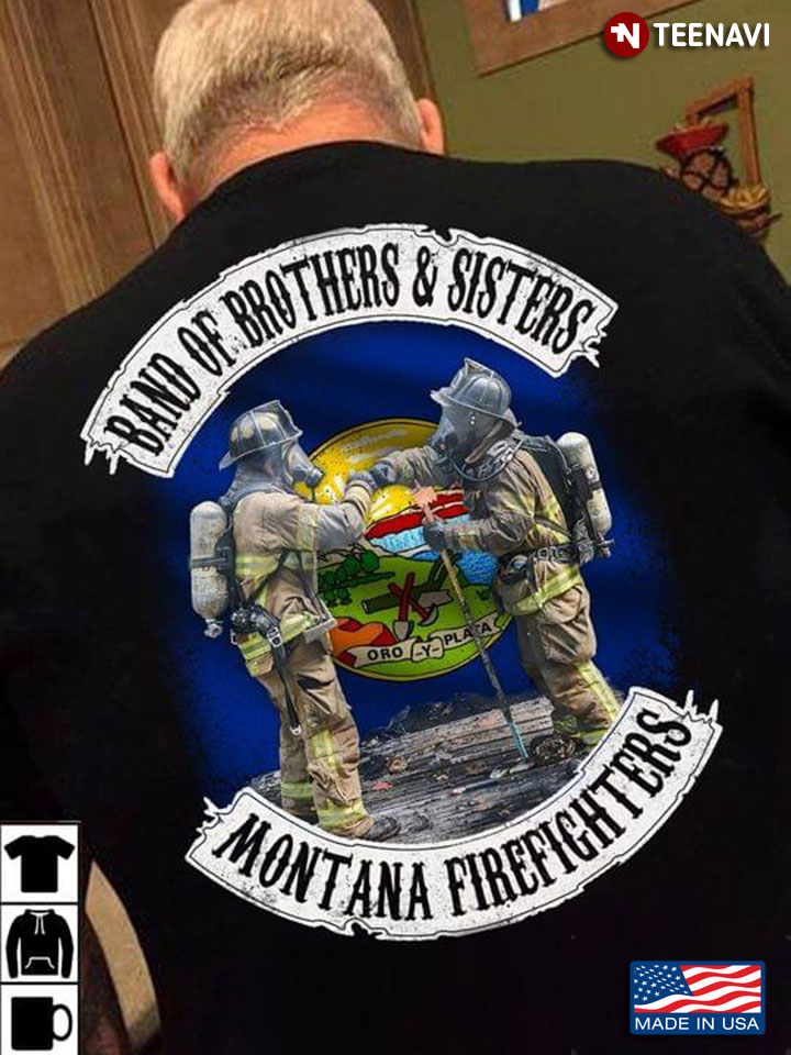 Band Of Brothers And Sisters Montana Firefighters